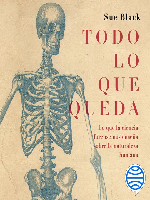 Title details for Todo lo que queda by Sue Black - Wait list